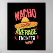 Funny Nacho Average Sprichwort Nacho Average Engin Poster (Vorne)