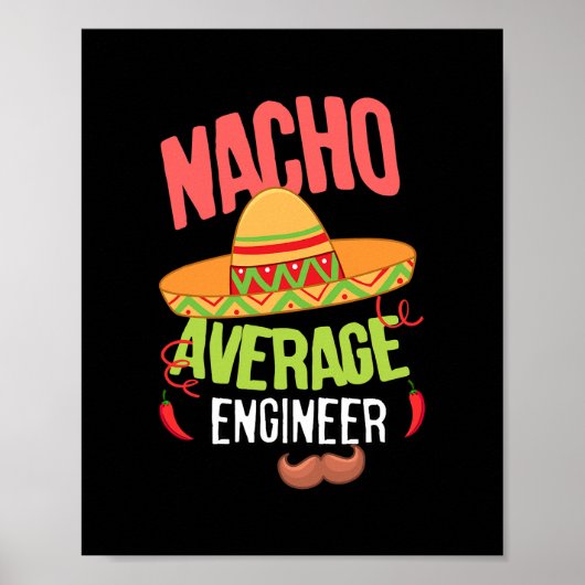 Funny Nacho Average Sprichwort Nacho Average Engin Poster (Vorne)