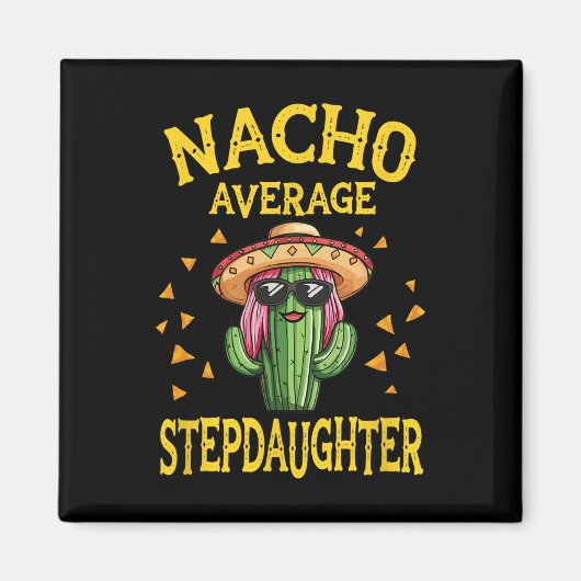 Funny Nacho Average StepTochtero Magnet (Vorne)
