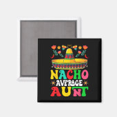 Funny Nacho Average Tante Sombrero Happy Cinco De Magnet (Vorderseite/Rückseite)