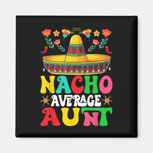Funny Nacho Average Tante Sombrero Happy Cinco De Magnet (Vorne)