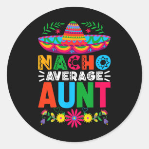 Funny Nacho Average Tante Sombrero Happy Cinco De Runder Aufkleber
