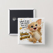 Funny Nacho Cheese Dad Joke Button (Vorne & Hinten)