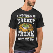 Funny Nacho Lover Geschenk T-Shirt (Vorderseite)