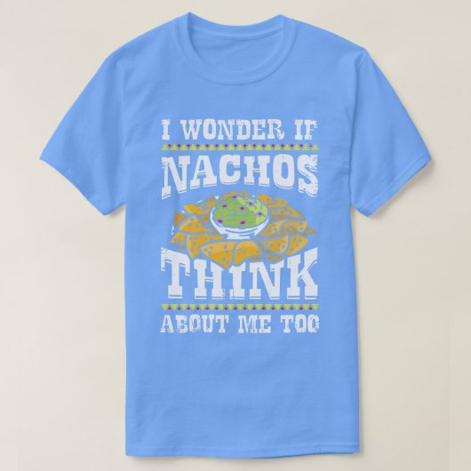 Funny Nacho Lover Geschenk T-Shirt (Design vorne)