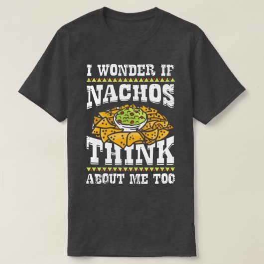 Funny Nacho Lover Geschenk T-Shirt (Design vorne)
