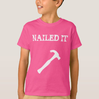 Funny Nail It T-Shirt