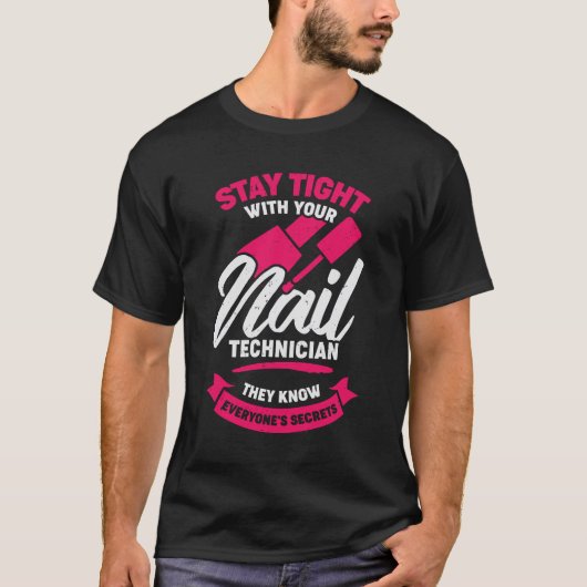 Funny Nail Salon Tech Techniker Geschenk T-Shirt (Vorderseite)