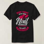 Funny Nail Salon Tech Techniker Geschenk T-Shirt (Design vorne)
