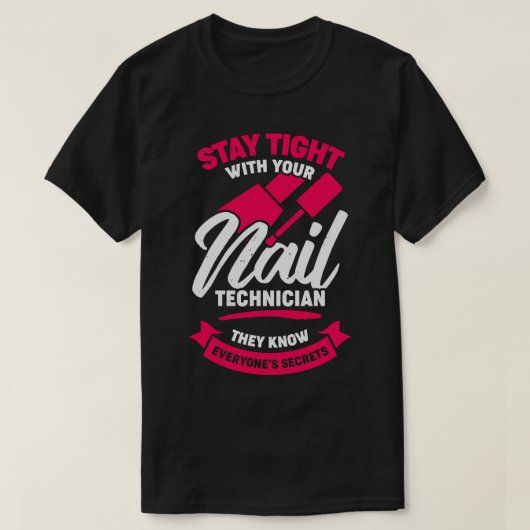 Funny Nail Salon Tech Techniker Geschenk T-Shirt (Design vorne)