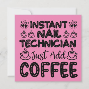Funny Nail Techniker Kaffeekonzept Karte