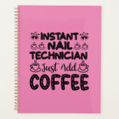 Funny Nail Techniker Kaffeekonzept Planer (Vorderseite)