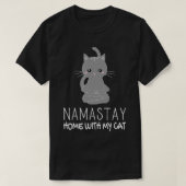 Funny Namastay Zuhause mit meiner Katze Namaste Ki T-Shirt (Design vorne)