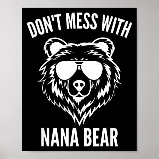 Funny Nana Bear Shirt Don't Mess With Nana Bear Gr Poster (Vorne)