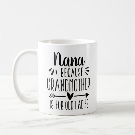 Funny Nana Großmutter ist für das Zitat alter Lady Kaffeetasse (Links)