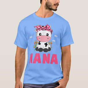 Funny Nana Kuh Niedliche Kuh Bauer Geburtstag Matc T-Shirt