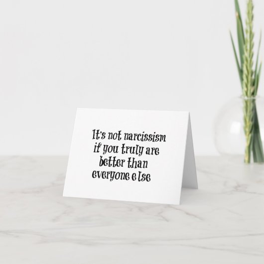 Funny Narcissisis Zitat Karte (Vorderseite)