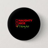 Funny Naughty, Nice, I Did My Christmas  Button (Vorderseite)