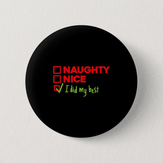 Funny Naughty, Nice, I Did My Christmas Button (Vorderseite)