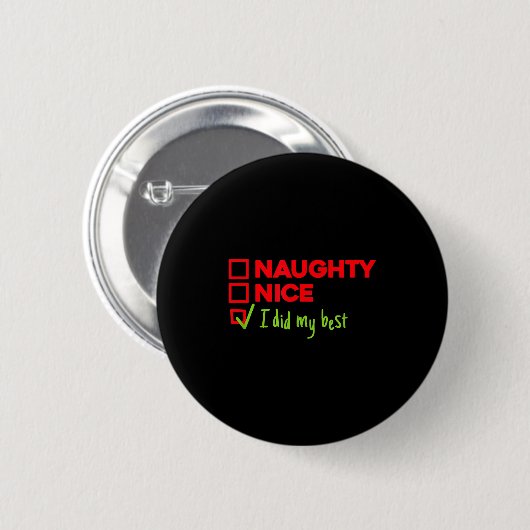 Funny Naughty, Nice, I Did My Christmas  Button (Vorne & Hinten)