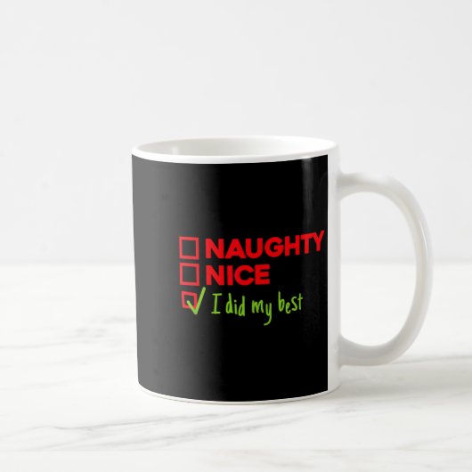 Funny Naughty, Nice, I Did My Christmas Kaffeetasse (Rechts)
