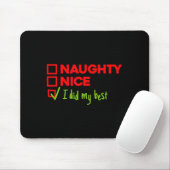 Funny Naughty, Nice, I Did My Christmas Mousepad (Mit Mouse)