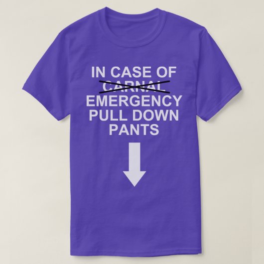 Funny Naughty NSFW Text Design Emergency Jokes T-Shirt (Design vorne)