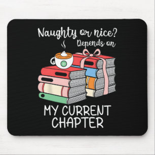 Funny Naughty oder Nice hängt von meiner aktuellen Mousepad