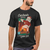 Funny Naughty Santa Dirty Food Pun Rösten Nüsse X T-Shirt (Vorderseite)