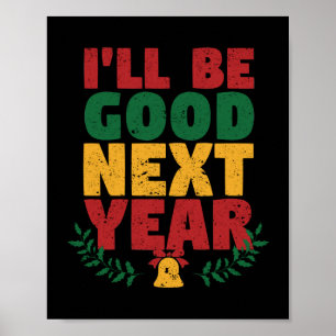 Funny Naughty Weihnachtsliste Santa I Will Poster