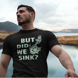 Funny Nautical Captain, aber haben wir das Boot ge T-Shirt