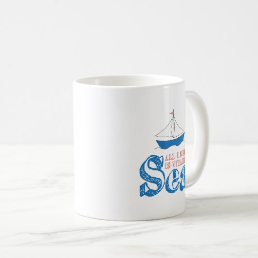 Funny Nautical Zitat Sailboat Zeichne Vitamin Sea Kaffeetasse (VorderseiteRechts)