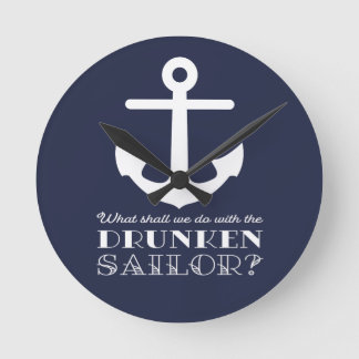 Funny Naval Drunksailor Sea Shanty Nautical Runde Wanduhr