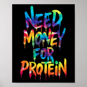 Funny Need Money for Protein Workout Joke Gym Kraw Poster