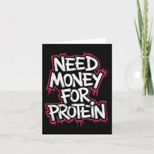 Funny Neey Geld für Protein Workout Joke Gym Weig Karte