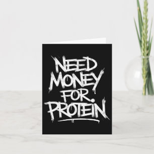 Funny Neey Geld für Protein Workout Joke Gym Weig Karte