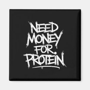 Funny Neey Geld für Protein Workout Joke Gym Weig Magnet