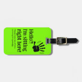 Funny Neon Hallo? Ich bin genau hier Gepäckanhänger (Vorderseite horizontal)