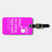 Funny Neon Hallo? Ich bin genau hier Gepäckanhänger (Vorderseite horizontal)