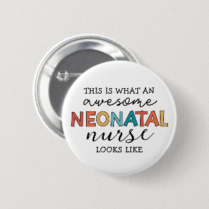 Funny Neonatal Nurse Phantastische Wertschätzung Button