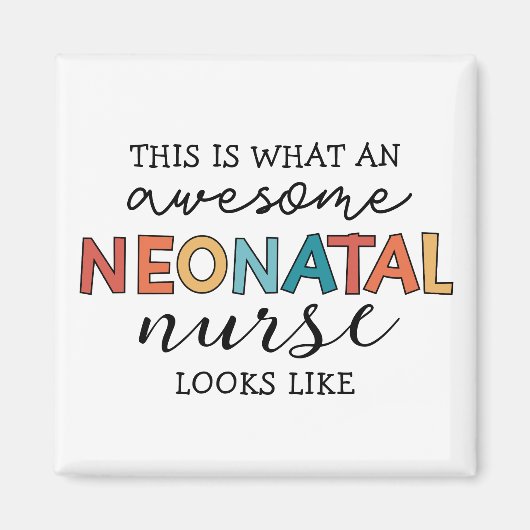 Funny Neonatal Nurse Phantastische Wertschätzung Magnet (Vorne)