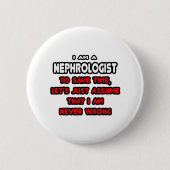 Funny Nephrologist T - Shirt und Geschenke Button (Vorderseite)