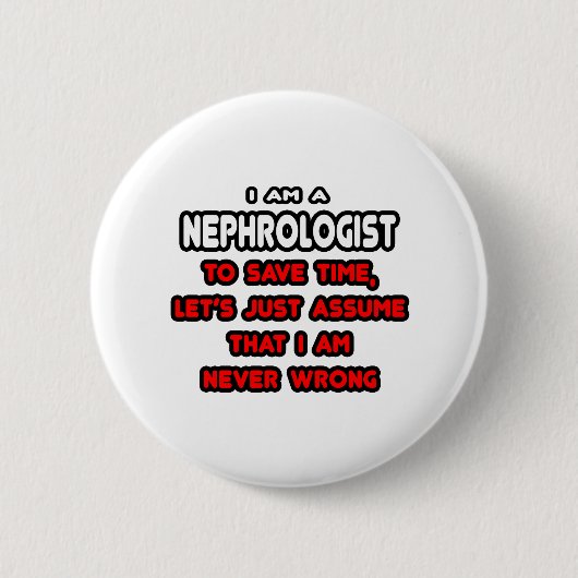 Funny Nephrologist T - Shirt und Geschenke Button (Vorderseite)