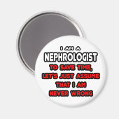 Funny Nephrologist T - Shirt und Geschenke Magnet (Vorderseite/Rückseite)