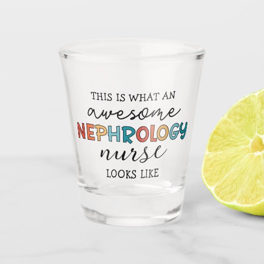 Funny Nephrology Nurse Phantastische Wertschätzung Schnapsglas (Vorderseite)
