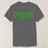 Funny Nerd Gedicht Computer Geek Tech Spaß Geschen T-Shirt (Design vorne)