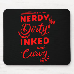 Funny Nerdy Dirty Inked &amp; Cooler, kurviger Ges Mousepad
