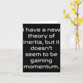 Funny Nerdy New Theory Of Inertia Not Gaining Mome Karte (Gelbe Blume)