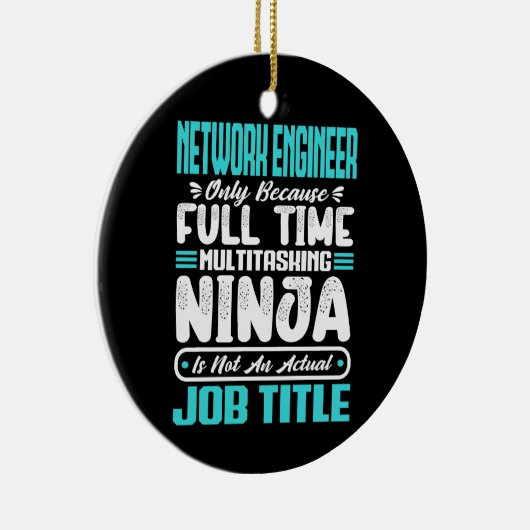 Funny Network Engineer Job Title Professionals Keramik Ornament (Rechts)