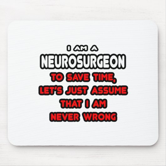 Funny Neurochirurg T - Shirt und Geschenke Mousepad (Vorne)